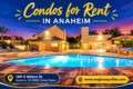 Condos for Rent in Anaheim